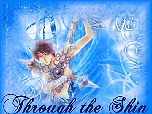Through The Skin