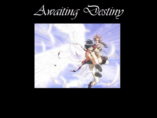 Awiating Destiny